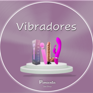 Vibradores